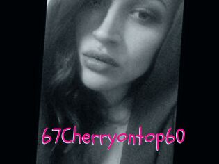 67Cherryontop60