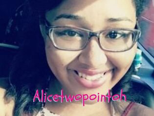 Alicetwopointoh