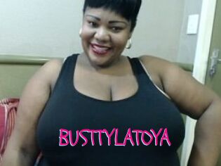 BUSTTYLATOYA