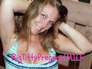 BigTittyPregnantMILF