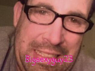 Bigsexyguy23