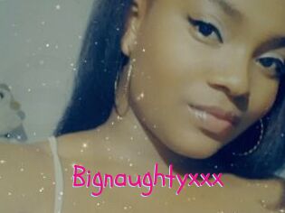 Bignaughtyxxx