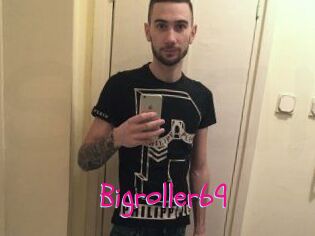 Bigroller69