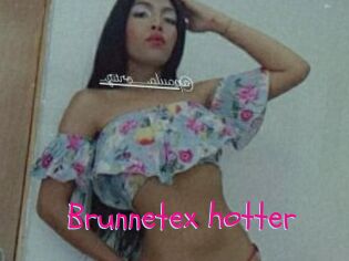 Brunnetex_hotter