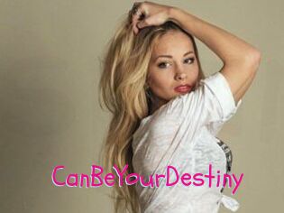 CanBeYourDestiny