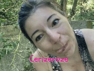 Cerizeroze