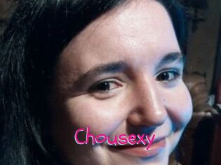 Chousexy