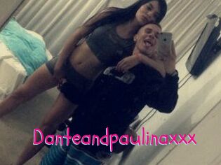 Danteandpaulinaxxx