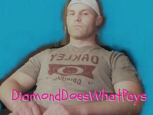 DiamondDoesWhatPays