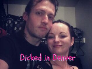 Dicked_in_Denver