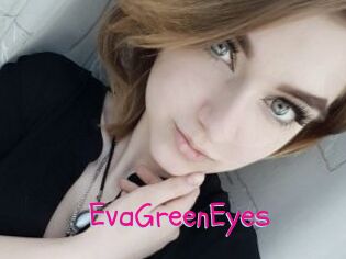 EvaGreenEyes