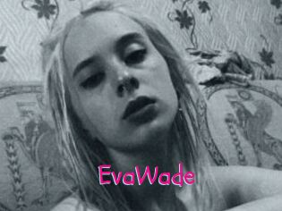 EvaWade