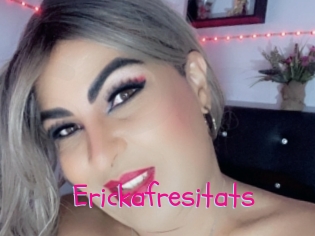 Erickafresitats