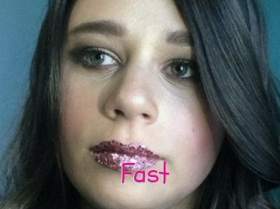Fast