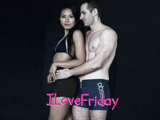 ILoveFriday