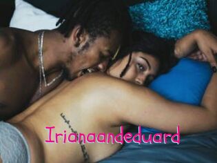 Irianaandeduard