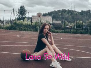 Lana_So_Wild
