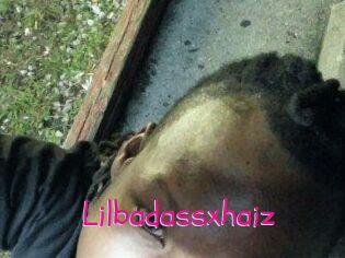 Lilbadassxhaiz