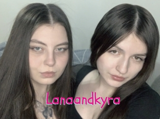 Lanaandkyra