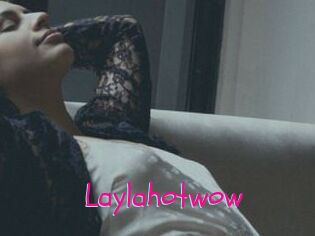 Laylahotwow