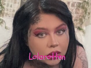 Lolarotten