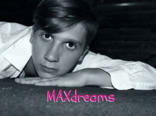 MAXdreams