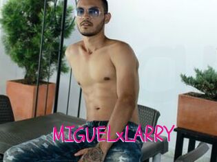 MIGUELxLARRY