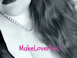 MakeLoveForU