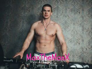 MaxTheManX