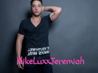 MikeLuxxJeremiah