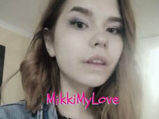 MikkiMyLove