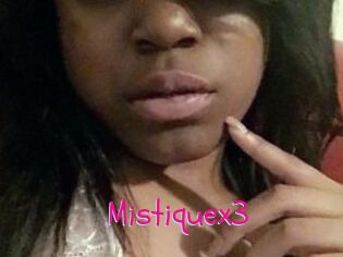 Mistiquex3