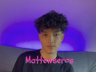 Mattewseros