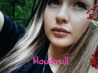 Maudcrull