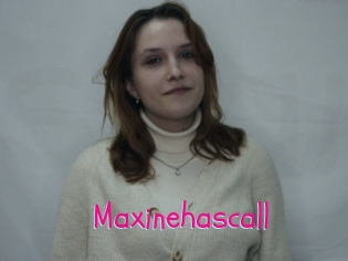 Maxinehascall