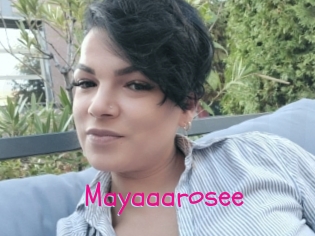 Mayaaarosee