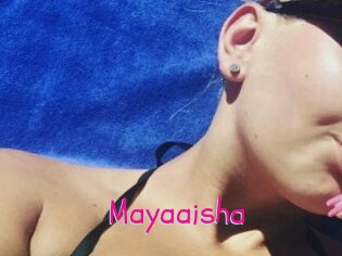 Mayaaisha