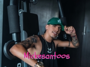 Mickesantoos