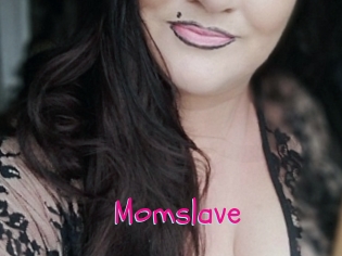 Momslave