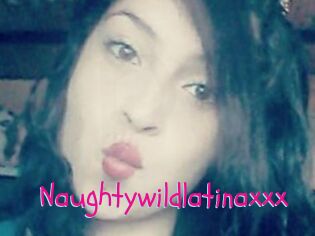 Naughtywildlatinaxxx