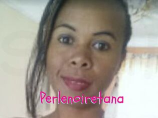 Perlenoiretana