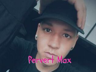 Pervert_Max