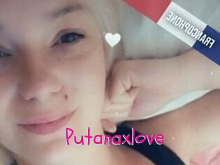 Putanaxlove