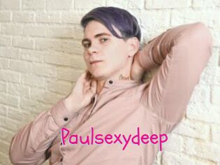 Paulsexydeep