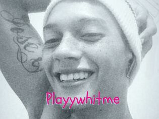 Playywhitme