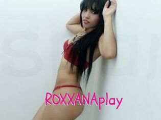 ROXXANAplay
