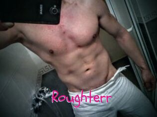 Roughterr