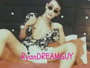 RyanDREAMGUY