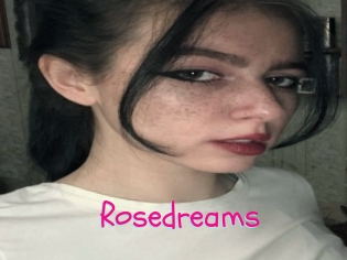 Rosedreams