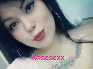 Rosesexx